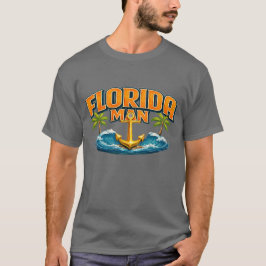 Florida Man | Graphic Print Nautical Anchor Beach T Shirt