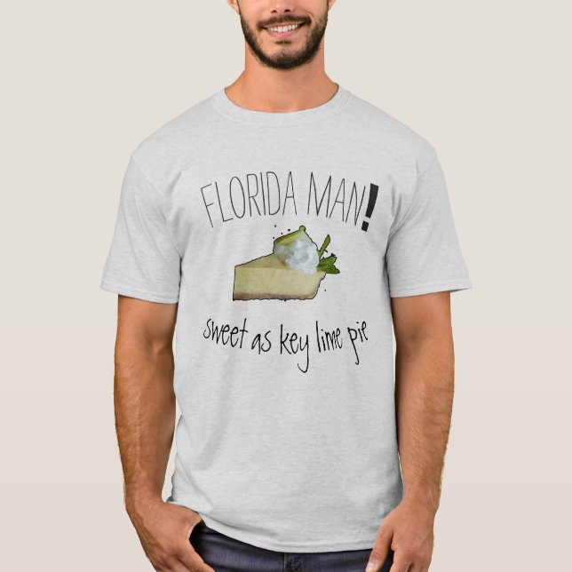 Florida man, söt som nyckel lime paj, #2 t shirt (Framsida)