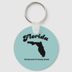 Florida Motto - Newlyweds and Newly Deads Nyckelring