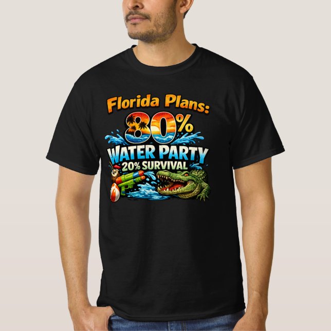 Florida Planerar 80% Vattenfest 20% Överlevnad Rol T Shirt (Framsida)