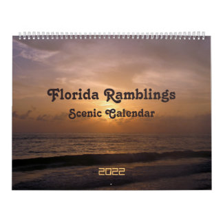 Florida Ramblings 2022 Scenic Calendar Kalender