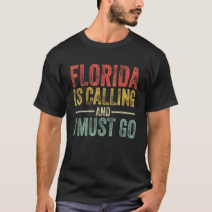 Florida ringer och jag måste åka till ett underbar t shirt