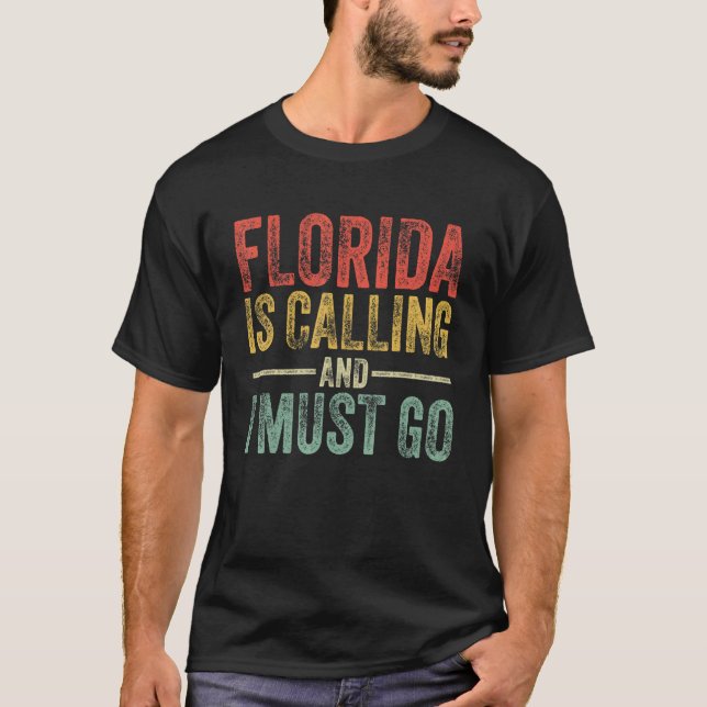 Florida ringer och jag måste åka till ett underbar t shirt (Framsida)