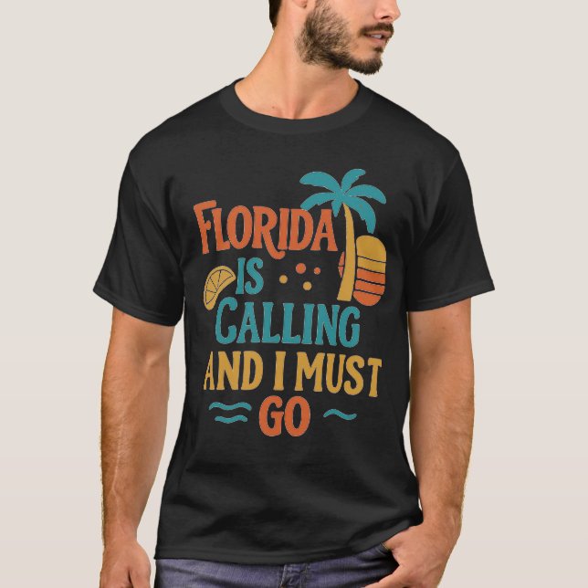 Florida ringer och jag måste gå. t shirt (Framsida)