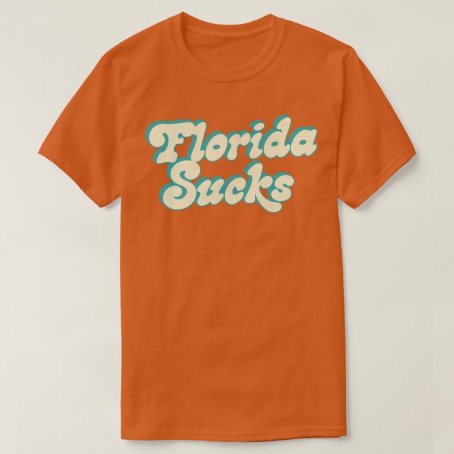 Florida Sucks Retro Typography Design T Shirt (Design framsida)