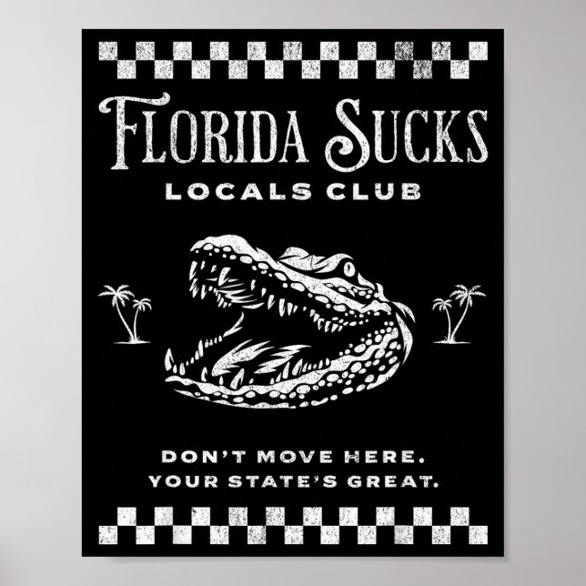 Florida suger inte, flytta inte hit _ Lokala klubb Poster (Framsidan)