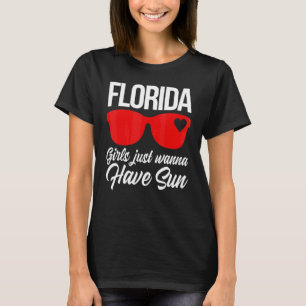 Florida tjejer vill bara ha sol semester kvinnor T Shirt