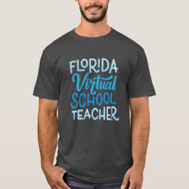 Florida Virtuell School Teacher, Charcol T-Shirt