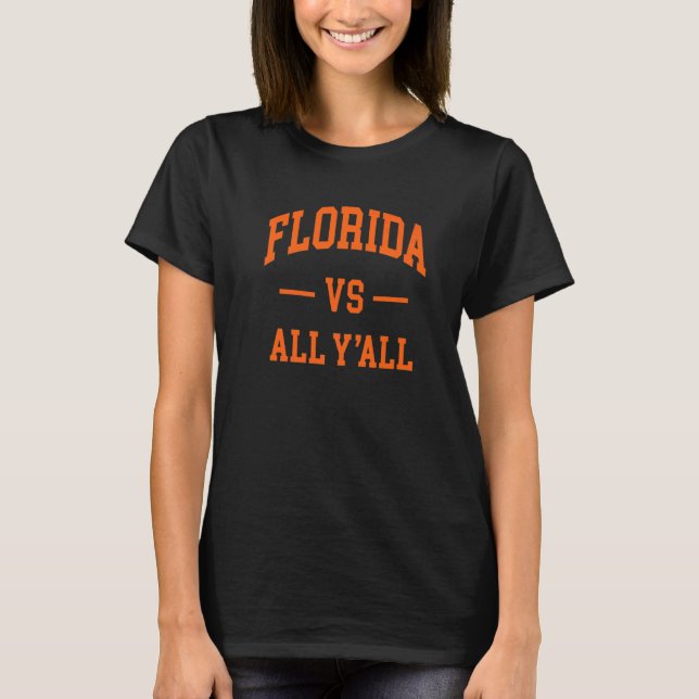 Florida Vs All Y'all Throwback Classic 1 T Shirt (Framsida)