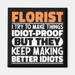 Florist jag försöker göra Sak Roliga meningar Flor Magnet