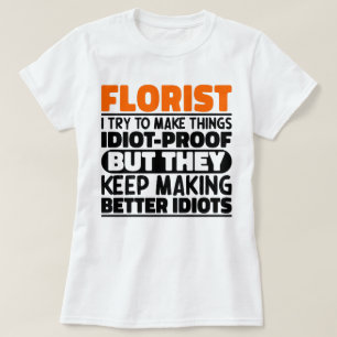 Florist jag försöker göra Sak Roliga meningar Flor T Shirt