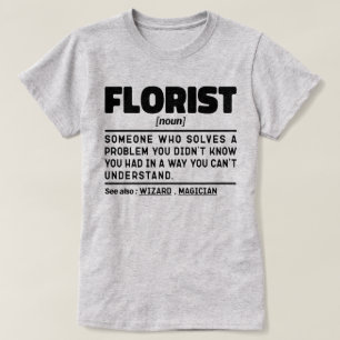 Florist Noun Definition Cute Blommigt Coola Floris T Shirt