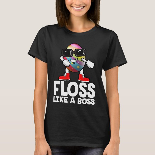 Floss Like A Boss Flossing Egg Sunglasses Happy Ea T Shirt (Framsida)
