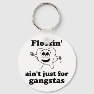 Flossin är inte bara för gangster nyckelring