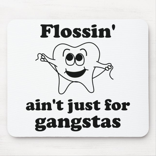 Flossin är inte precis för gangstas musmatta (Framsidan)