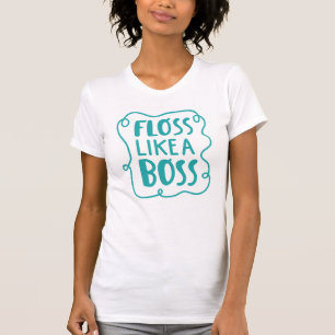 Flossnågot liknande som en chef tand- formulera t shirt