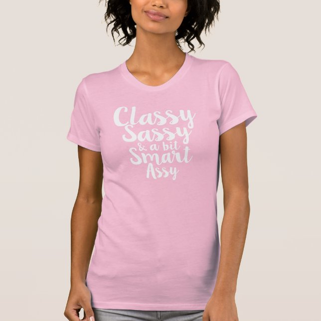 Flott, Sassy & a bet Smartassy Tee Shirt (Framsida)