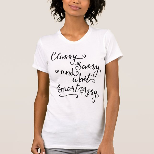 Flott Sassy och A bet den smart assyen T Shirt (Framsida)