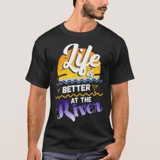 Flottar på floden Livet är bättre vid floden T Shirt