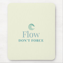 Flow Don’t Force Minimal Motivational Mouse Pad Musmatta