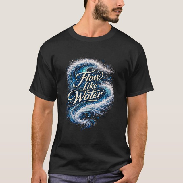 Flow Like Water T Shirt (Framsida)