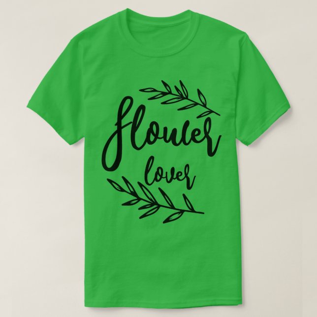 Flower Älskare TiShirt T Shirt (Design framsida)
