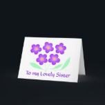 Flower Birthday Card Sister. Kort<br><div class="desc">Lägg till namn och meddelandet i min vackra syster.</div>