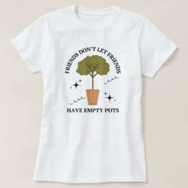Flower Pots-citat | Funny T Shirt