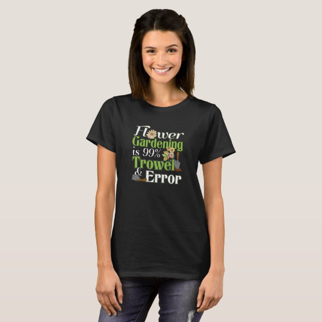 Flower  Trowel Error - Gardener Pun T Shirt (Hel framsida)