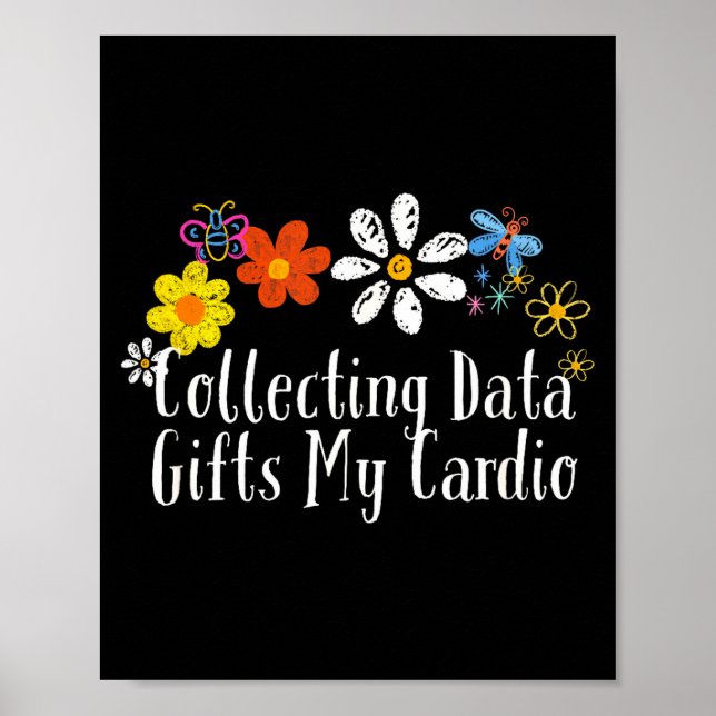 Flowers Drawing Collecting Data My Cardio Funny 20 Poster (Framsidan)