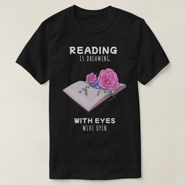 Flowers growing from book Reading is dreaming Cute T Shirt (Design framsida)