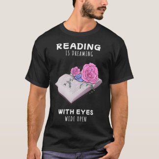 Flowers growing from book Reading is dreaming Cute T Shirt