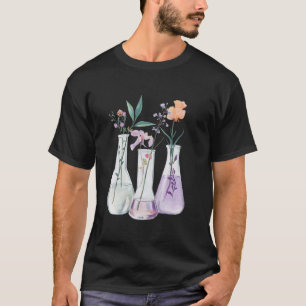 Flowers Test Tube Chemistry Student Science Teache T Shirt