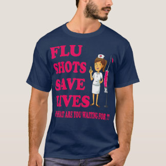 Flu Shots Spara Lives Funny Medical Doktor eller T Shirt