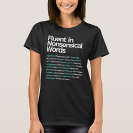 Fluent i icke-sensibiliserat Ord, sarkastiskt T Shirt