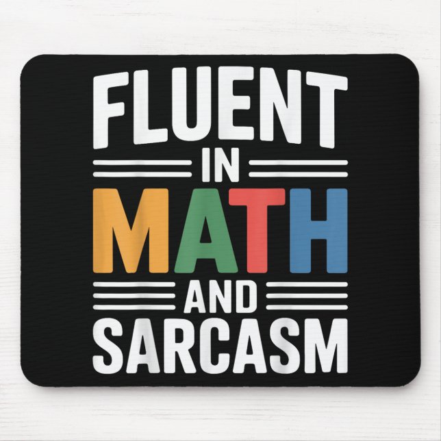 Fluent i Math och Sarcasm Funny Lärarapparat O Musmatta (Framsidan)