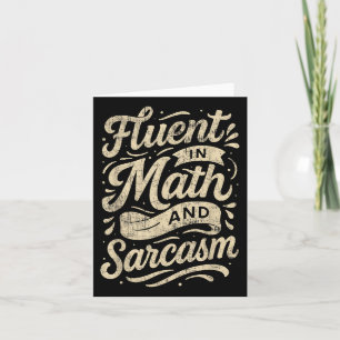 Fluent i Math och Sarcasm Funny Lärare Kort