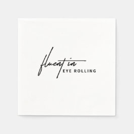 Fluent i Öga Rolling - A Sarcastic Pappersservett