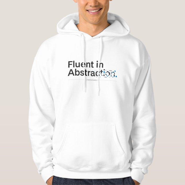 Fluent in Abstraction Minimalist Programmer Design Hoodie (Framsida)