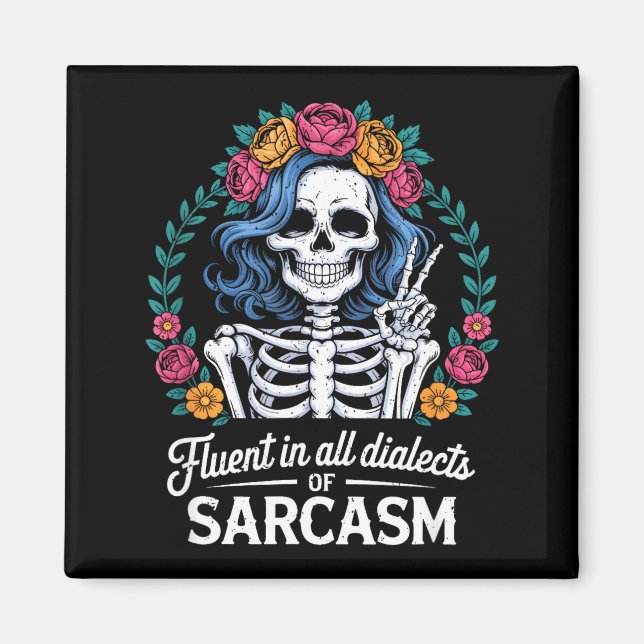 Fluent In All Dialects Of Sarcasm Funny Quote Adul Magnet (Framsidan)