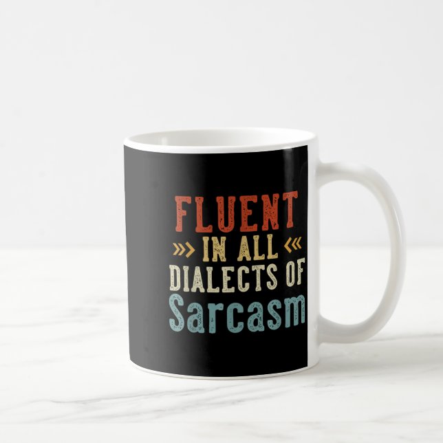Fluent In All Dialects Of Sarcasm Retro Style  Kaffemugg (Höger)