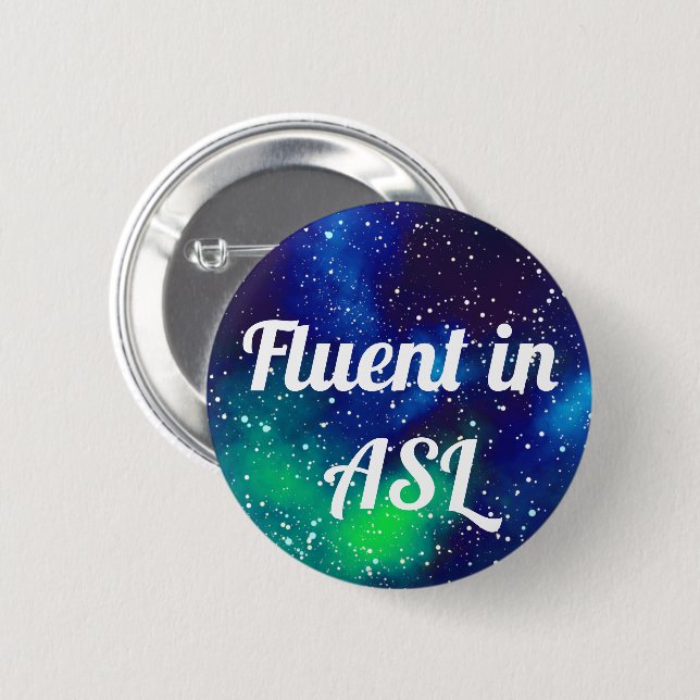 Fluent in ASL Anpassade Galaxy Identity Knapp (Framsida & baksida)