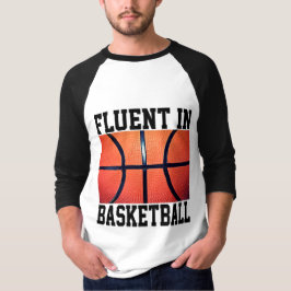 Fluent in Basketball Funny Basketball T Shirt