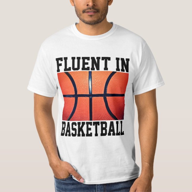 Fluent in Basketball Funny Basketball T Shirt (Framsida)
