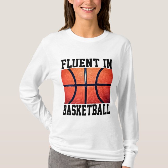 Fluent in Basketball Funny Basketball T Shirt (Framsida)