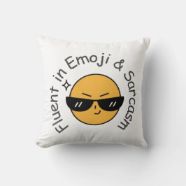 "Fluent in Emoji and Sarcasm" Funny Kudde