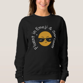 "Fluent in Emoji and Sarcasm" Funny Women's T Shirt