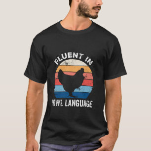 Fluent in Fowl Language Funny Chicken Älskare Fath T Shirt