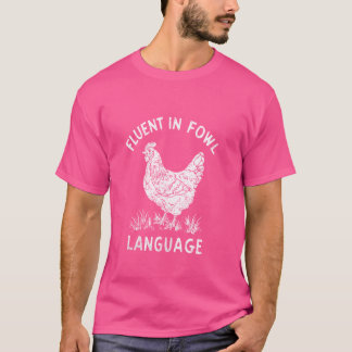 Fluent in Fowl Language Funny Chicken Älskare Fath T Shirt