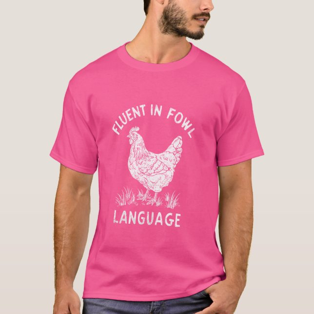 Fluent in Fowl Language Funny Chicken Älskare Fath T Shirt (Framsida)